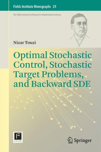 Optimal Stochastic Control, Stochastic Target Problems, and Backward SDE (Fields Institute Monographs)の表紙
