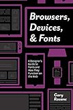 Browsers, Devices, and Fonts: A Designer's Guide to Fonts and How They Function on the Web