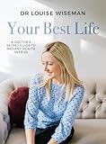 Your Best Life – A Doctor’s Secret Guide to Radiant Health Over 40