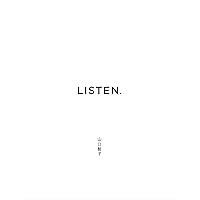 LISTEN.