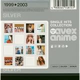 SINGLE HITS COLLECTION~Best Of avex anime~SILVER(CCCD)