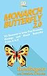 Monarch Butterfly 2.0: 101 Reasons to Love Our Favorite Orange and Black Butterfly From A to Z (English Edition)