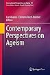 Contemporary Perspectives on Ageism (International Perspectives on Aging)