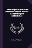 The Principles of Structural Mechanics Treated Without the Use of Higher Mathematics