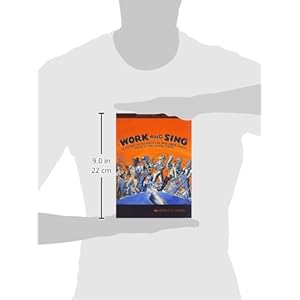 Work and Sing: A History of Occupational and Labor Union Songs in the United States