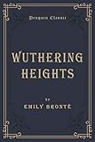 Wuthering Heights (Annotated): Penguin Classics Deluxe Edition (English Edition)