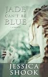 Jade Can't Be Blue (English Edition)