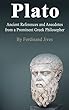 Plato: Ancient References and Anecdotes from a Prominent Greek Philosopher (English Edition)