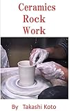Ceramics rock work