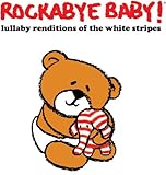 Lullaby Renditions of the White Stripes