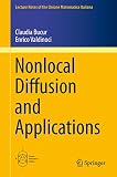 Nonlocal Diffusion and Applications (Lecture Notes of the Unione Matematica Italiana)