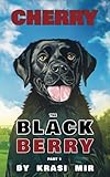 CHERRY THE BLACK BERRY: PART 1