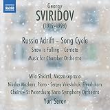 Sviridov: Russia Adrift - Song Cycle