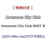 【特典付】 Awesome City Club BEST Ⅱ (2CD+2Blu-ray(スマプラ対応))【特典:ステッカー】
