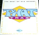Phat Trax 1: Best of Old School