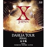 X JAPAN DAHLIA TOUR FINAL 完全版 [Blu-ray]