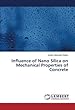 Influence of Nano Silica on Mechanical Properties of Concrete