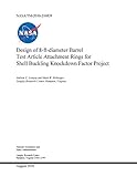 Design of 8-Ft-Diameter Barrel Test Article Attachment Rings for Shell Buckling Knockdown Factor Project
