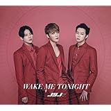 WAKE ME TONIGHT