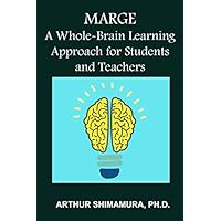 MARGE: A Whole-Brain Learning Approach for Students and Teachers