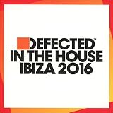 Defected In The House Ibiza 2016