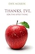 Thanks, Eve, For The Apple Thing (English Edition)
