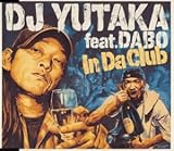 �wUN III PROJECT�xDJ YUTAKA feat DABO�uIn Da Club(Bounce with Me)�v