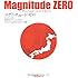 「Magnitude ZERO」