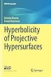 Hyperbolicity of Projective Hypersurfaces (IMPA Monographs)