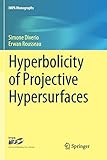 Hyperbolicity of Projective Hypersurfaces (IMPA Monographs)