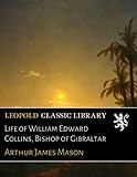 Life of William Edward Collins, Bishop of Gibraltar