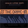 Invalid Litter Dept Pt. 1 by At the Drive-in (2001-03-06)【並行輸入品】