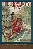 The Emerald City of Oz (Illustrated First Edition): 100th Anniversary OZ Collection