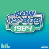 NOW 12" 80s: 1984 � Part One