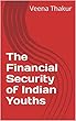The Financial Security of Indian Youths (English Edition)