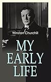 My Early Life: Autobiography of Winston Churchill (English Edition)