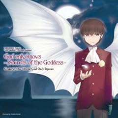God only knows -Secrets of the Goddess- / Oratorio The World God Only Knows