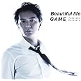 Beautiful life / GAME (初回限定 「Beautiful life」 Music Clip DVD付 盤)