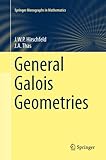 General Galois Geometries (Springer Monographs in Mathematics)