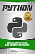 Python: Programming Basics for Absolute Beginners (Step-By-Step Python Book 1) (English Edition)