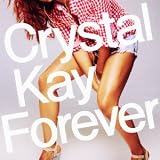 Forever Crystal Kay