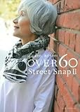 OVER60 Street Snap II ―私の着かた、私の生きかた