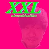 XXL(初回生産限定盤)(DVD付)