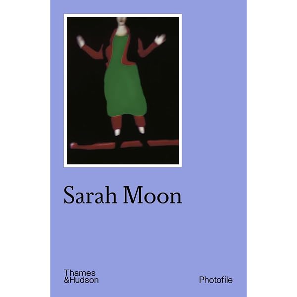 Amazon | Sarah Moon: Now and Then | Moon, Sarah, Taubhorn, Ingo
