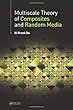 Multiscale Theory of Composites and Random Media