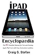 iPad Encyclopaedia: The #1 classified manual for new and existing Apple iPad users with easy instructions to follow (English Edition)