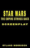 Star Wars The Empire Strikes Back Screenplay (English Edition)