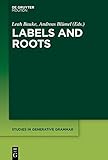 Labels and Roots (Studies in Generative Grammar [Sgg])