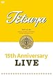 15th ANNIVERSARY LIVE [DVD]