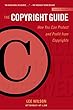 The Copyright Guide: How You Can Protect and Profit from Copyright (Fourth Edition) (Allworth Intellectual Property Made Easy Series)
